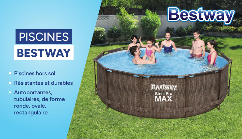 Piscines Bestway : Piscines hors sol - R�sistantes et durables - Autoportantes, tubulaires, de forme ronde, ovale, rectangulaire